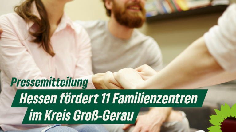 Hessen fördert 11 Familienzentren im Kreis Groß- Gerau